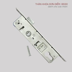 Thân khóa đơn điểm BS30 - Chi tiết sản phẩm